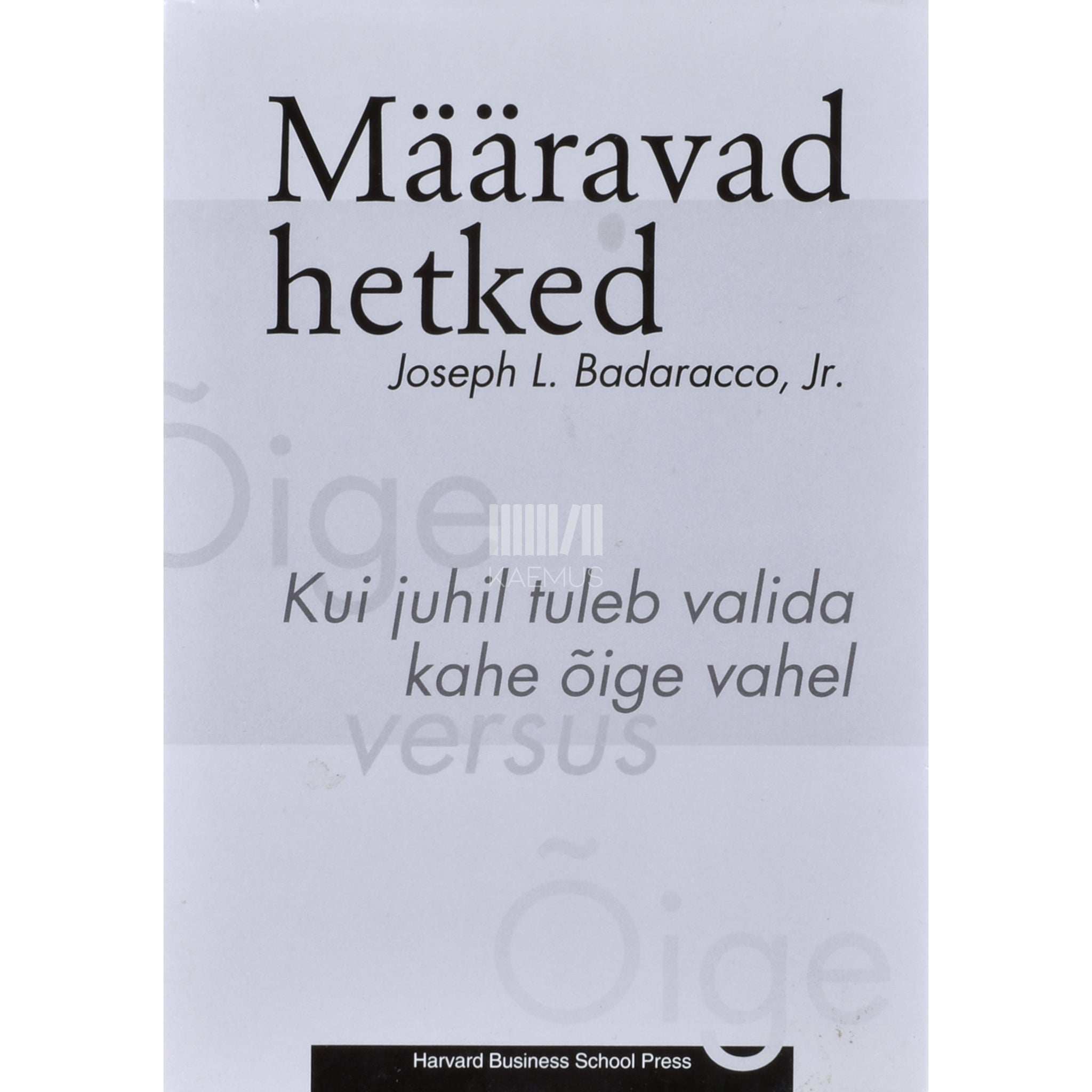 Joseph L. Badaracco Jr Määravad hetked