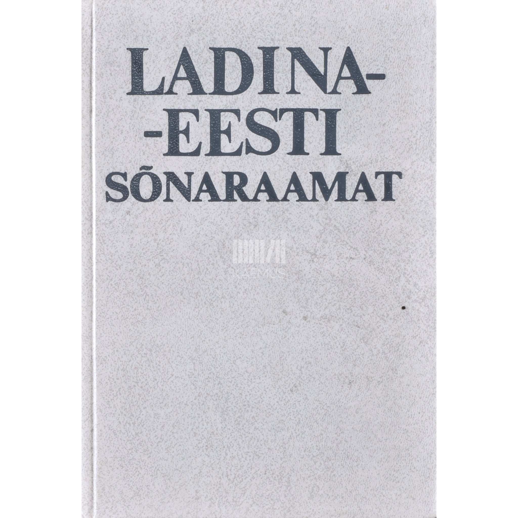 ... Ladina-eesti sõnaraamat