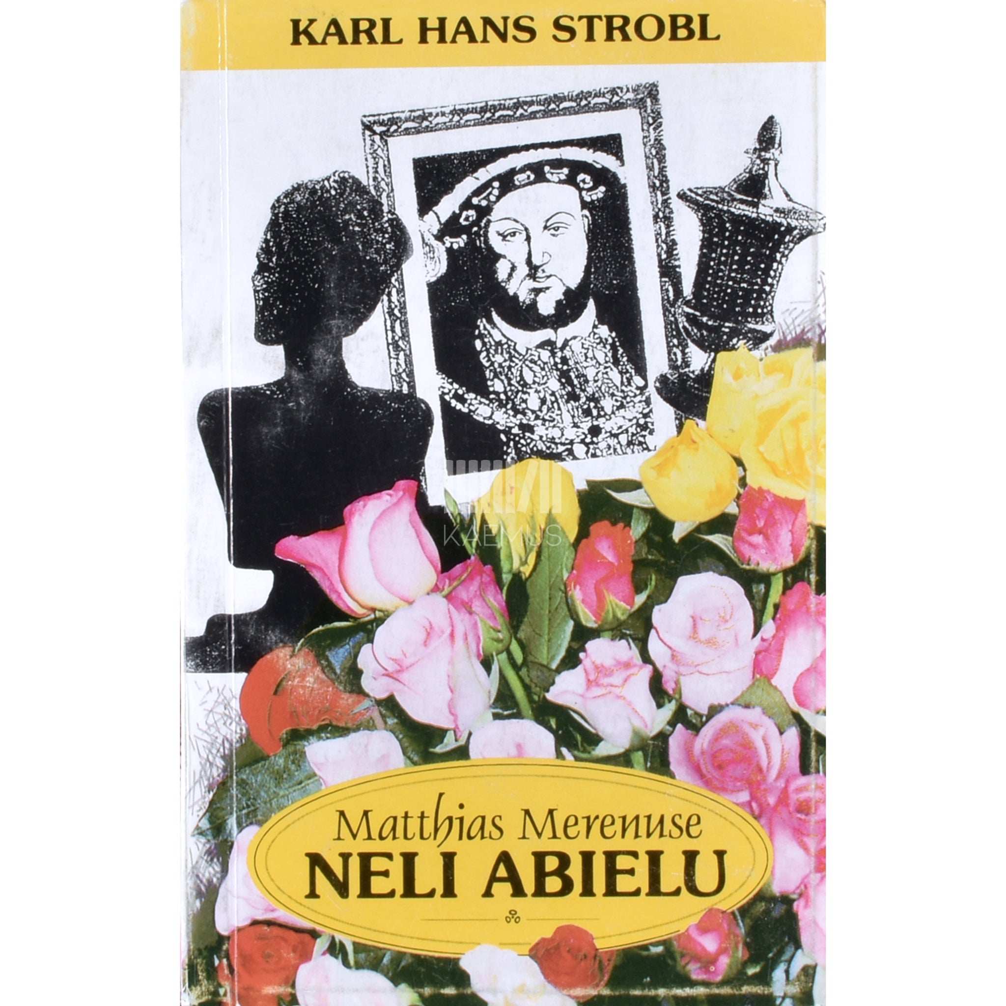 Karl Hans Strobl Matthias Merenuse neli abielu