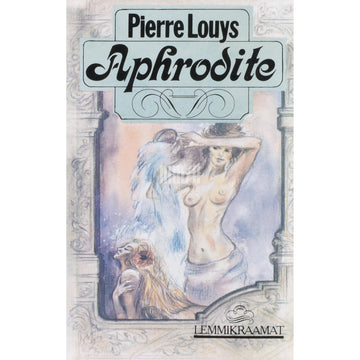 Pierre Louÿs. Aphrodite
