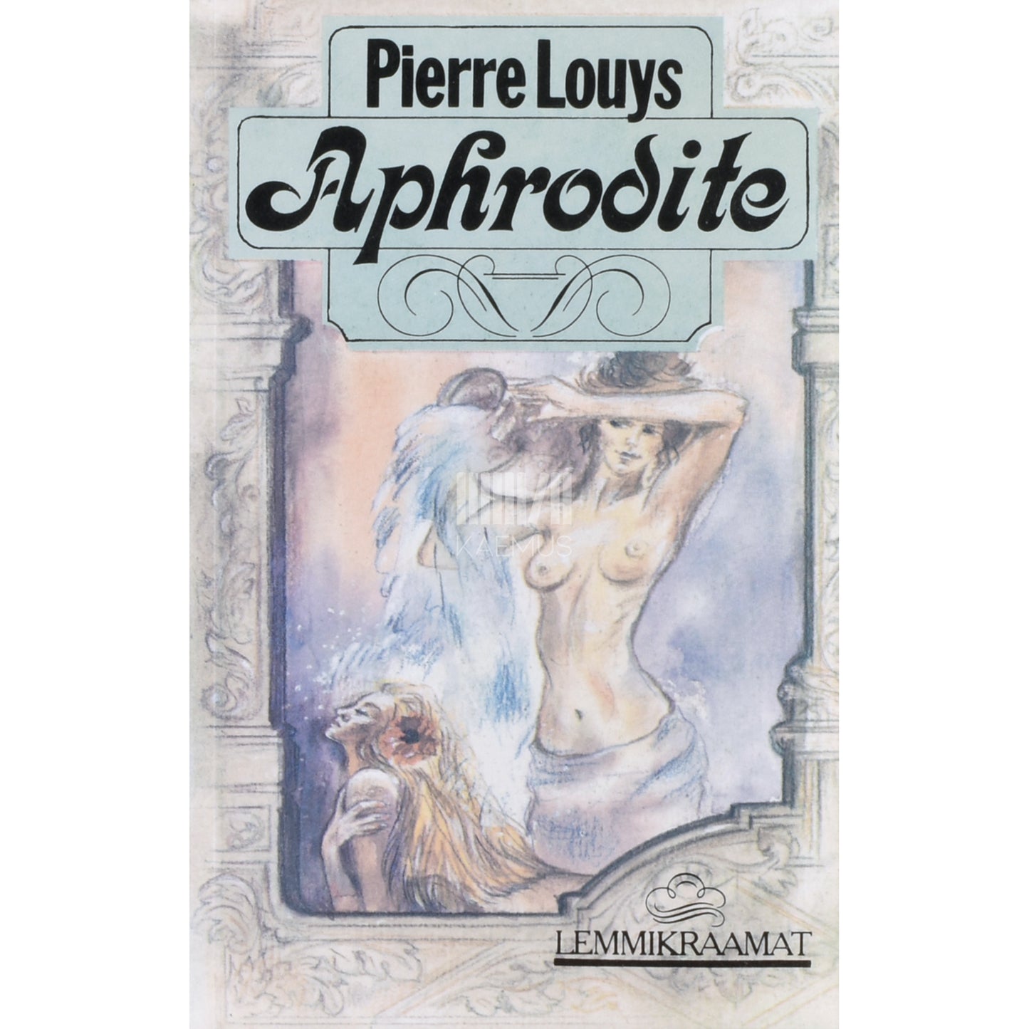 Pierre Louÿs. Aphrodite
