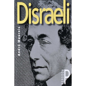 André Maurois Disraeli. Benjamin Disrael. 1804-1881