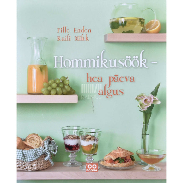 Pille Enden, Raili Mikk - Hommikusöök - hea päeva algus