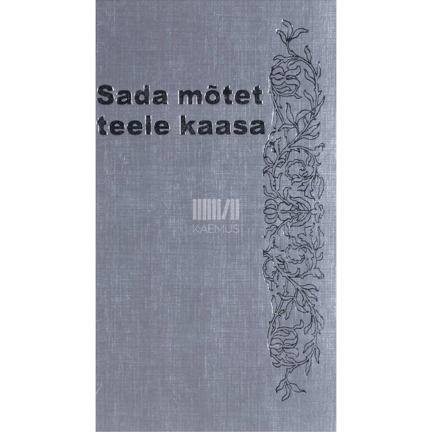 ... - Sada mõtet teele kaasa