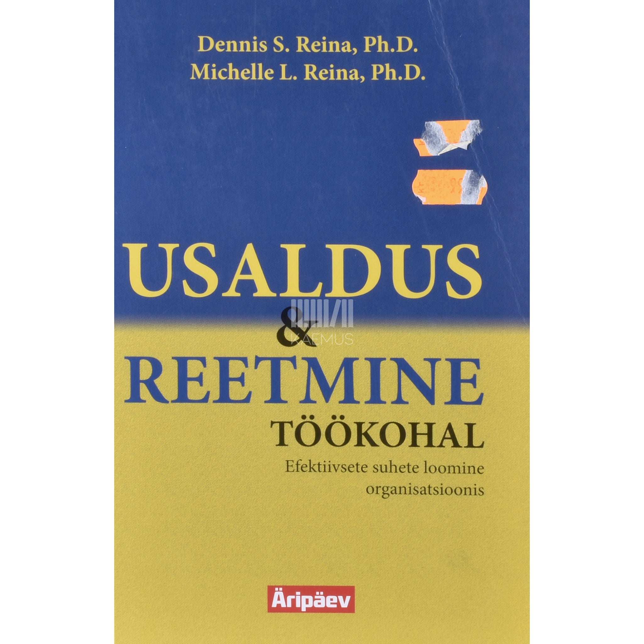 ... Usaldus ja reetmine töökohal