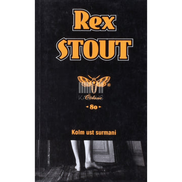Rex Stout. Kolm ust surmani