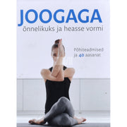 Joogaga õnnelikuks ja heasse vormi