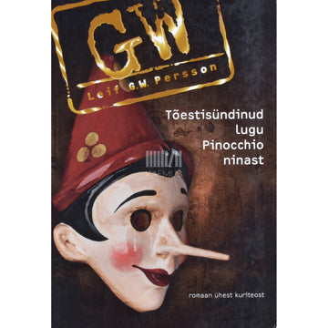 Leif G. W. Persson. Tõestisündinud lugu Pinocchio ninast