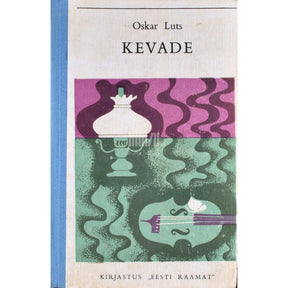 Oskar Luts Kevade. Pildikesi koolipõlvest