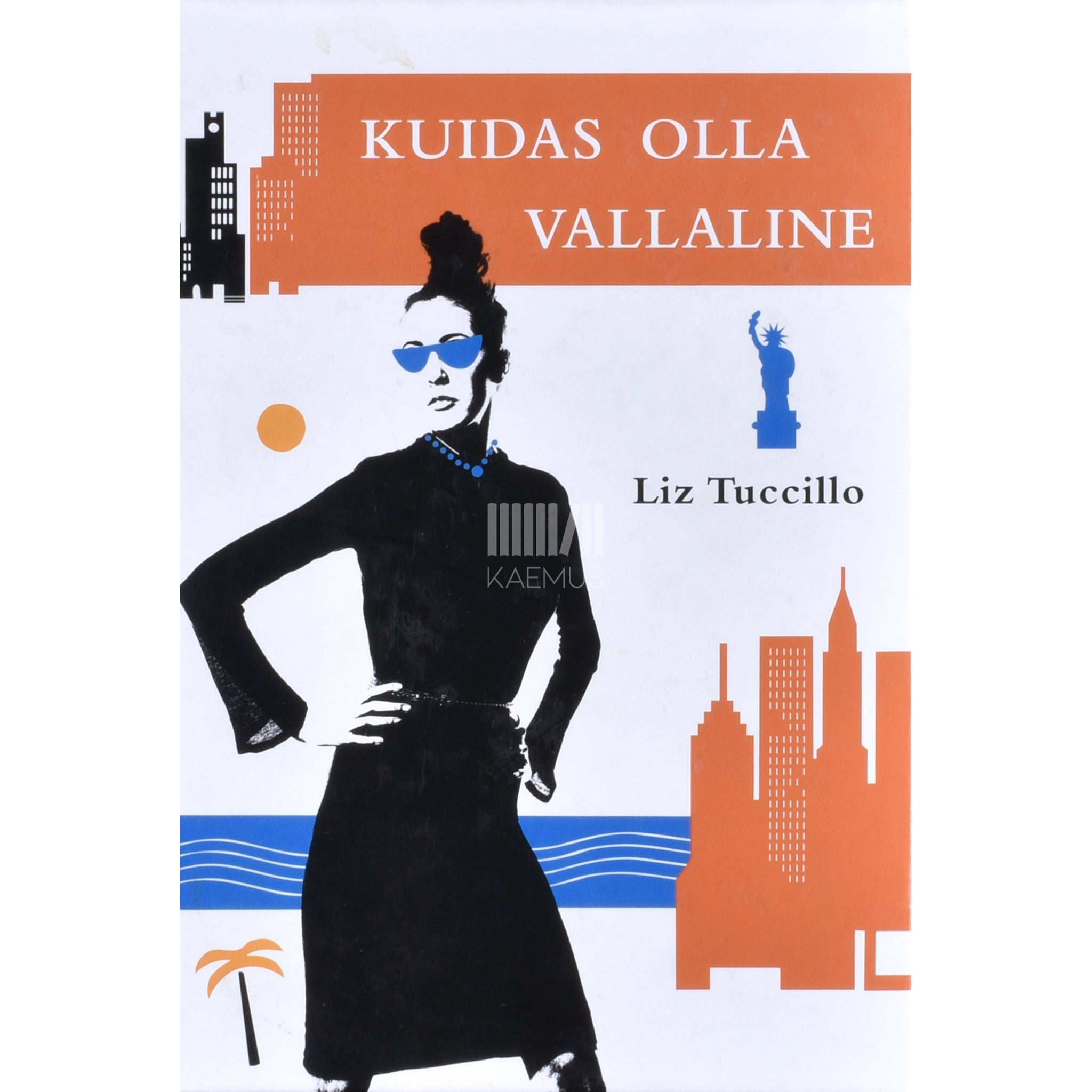 Liz Tuccillo Kuidas olla vallaline