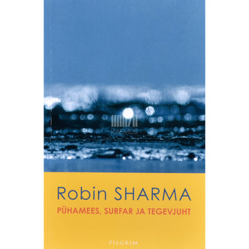 Robin S. Sharma. Pühamees, surfar ja tegevjuht