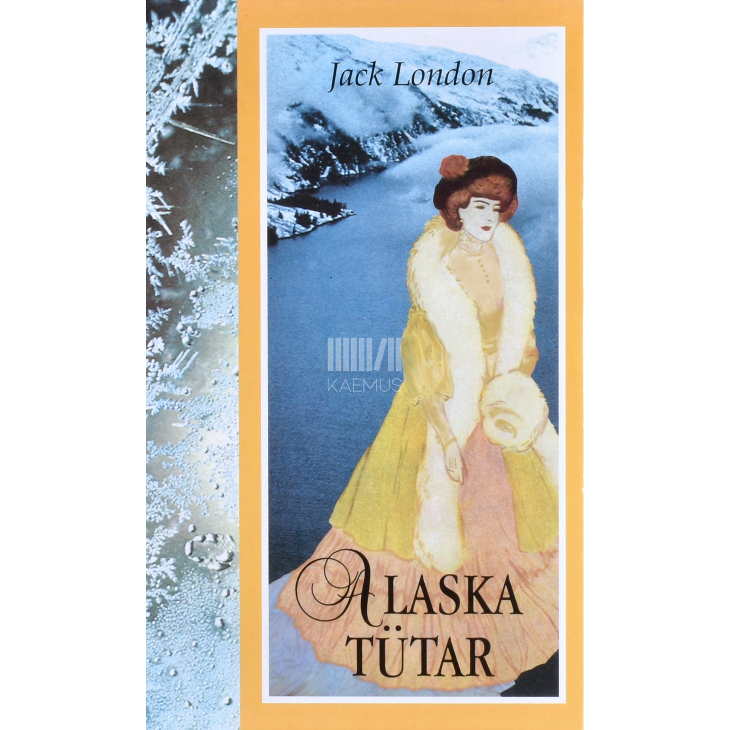 Jack London. Alaska tütar