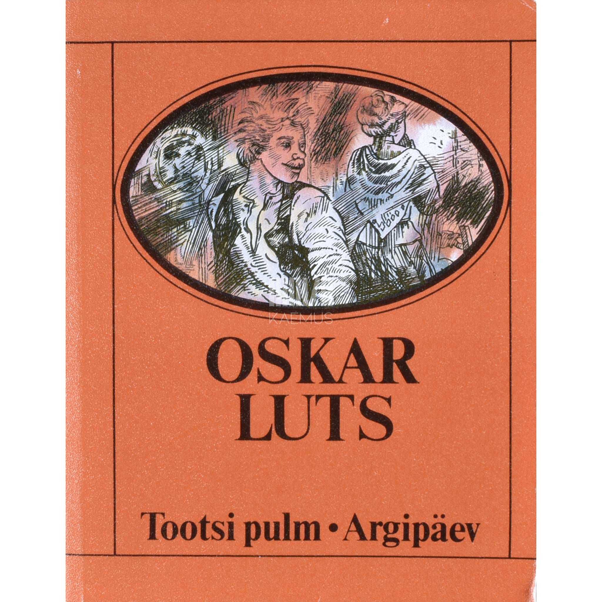 Oskar Luts Tootsi pulm. Argipäev