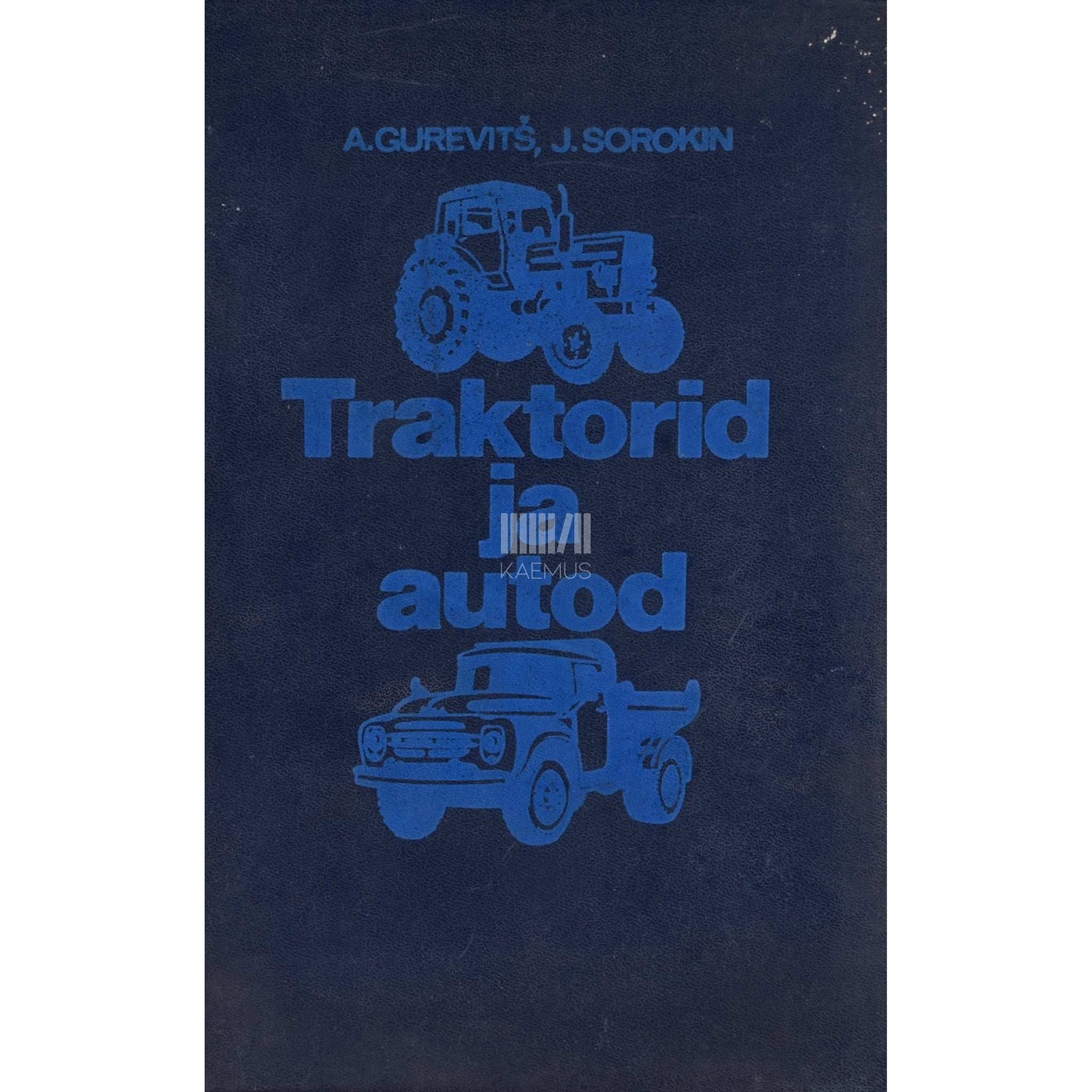 Aleksandr Gurevitš, Jevgeni Sorokin - Traktorid ja autod