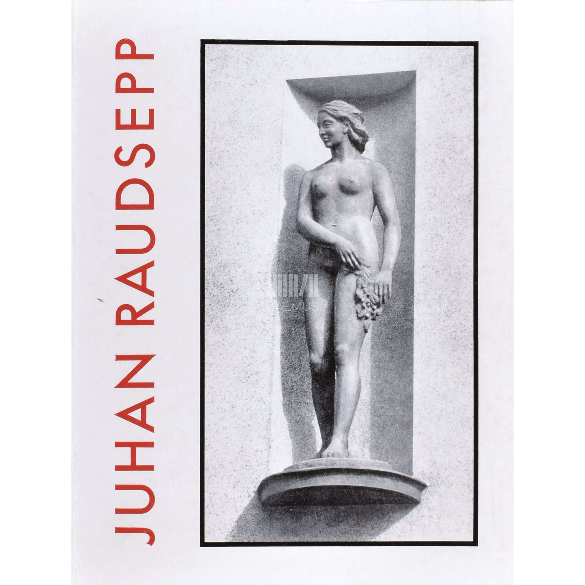 Viivi Viilmann Juhan Raudsepp. Lühimonograafia