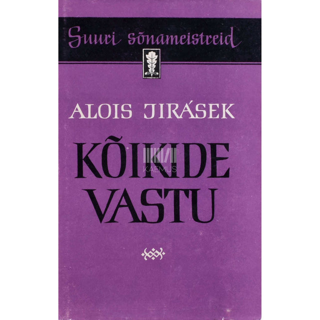 Alois Jirásek - Kõikide vastu. Lehekülgi Tšehhi ajaloost