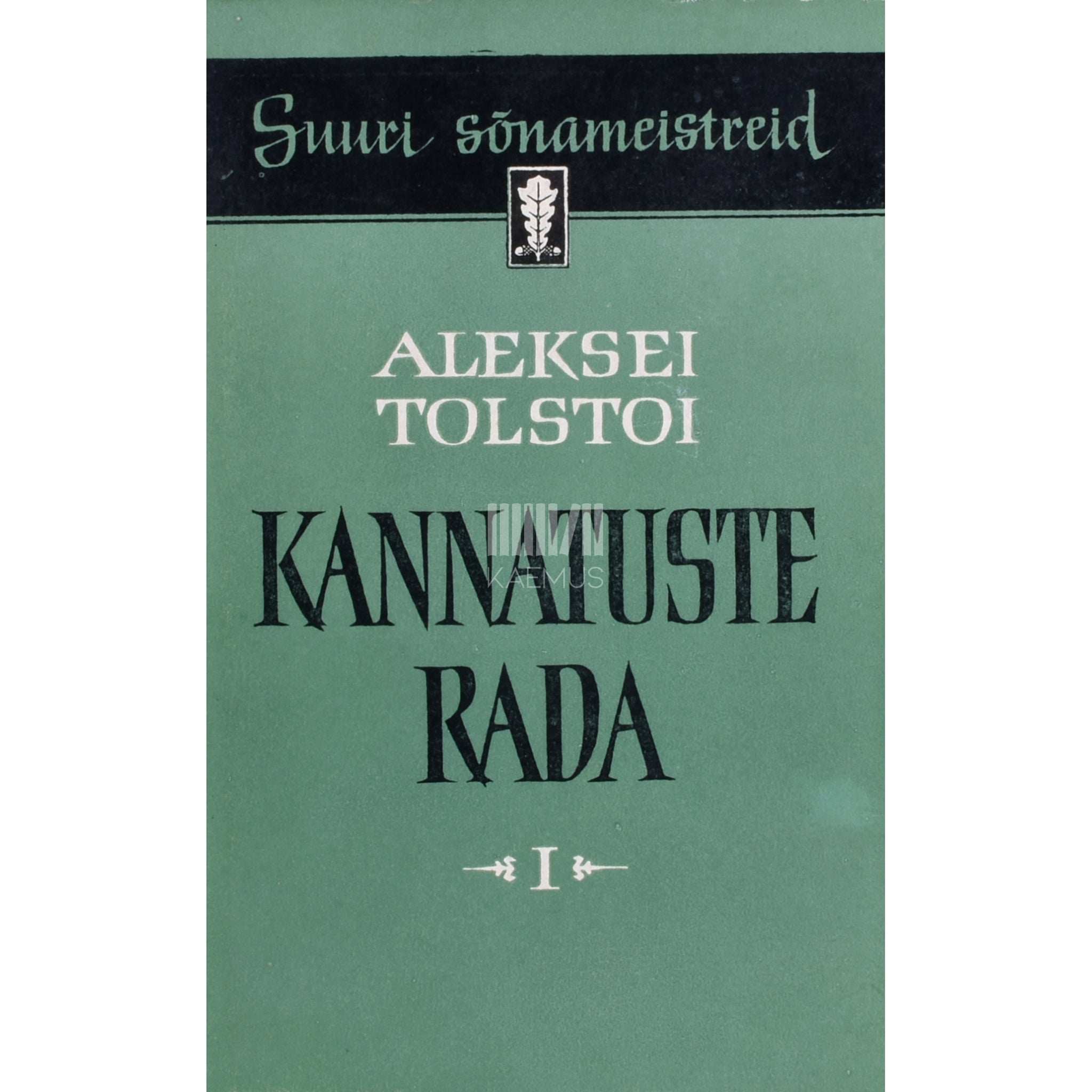 Aleksei Tolstoi Kannatuste rada. Õed. Triloogia 1. osa