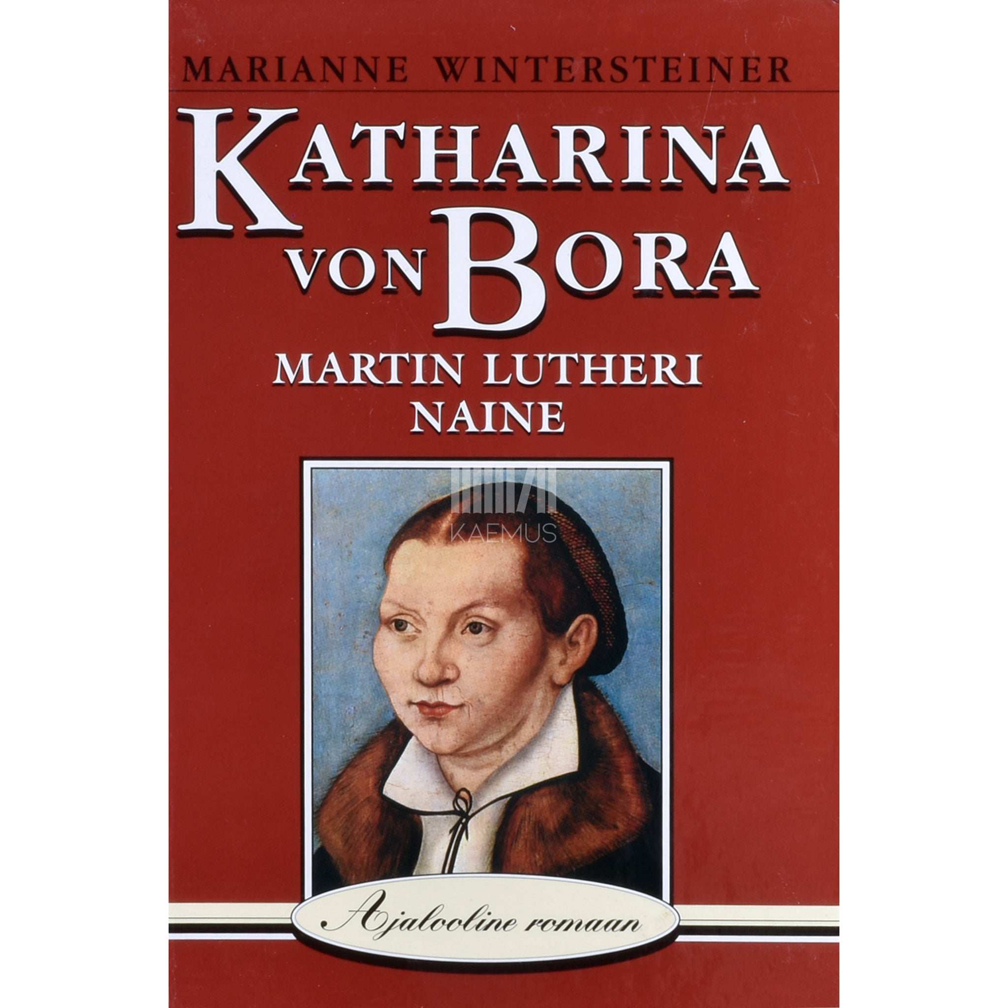 Marianne Wintersteiner Katharina von Bora