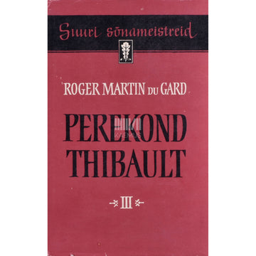 Roger Martin du Gard. Perekond Thibault 3. osa
