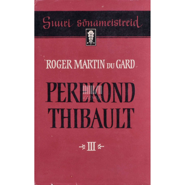 Roger Martin du Gard - Perekond Thibault 3. osa