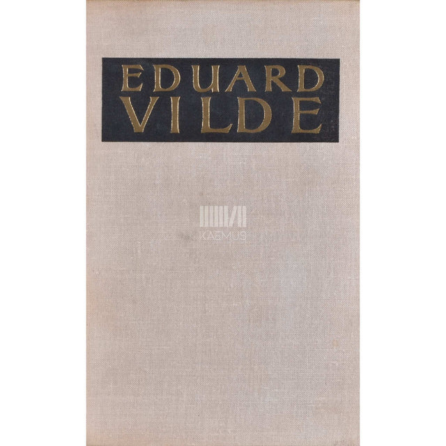 Eduard Vilde - Kui tuli tähendus...