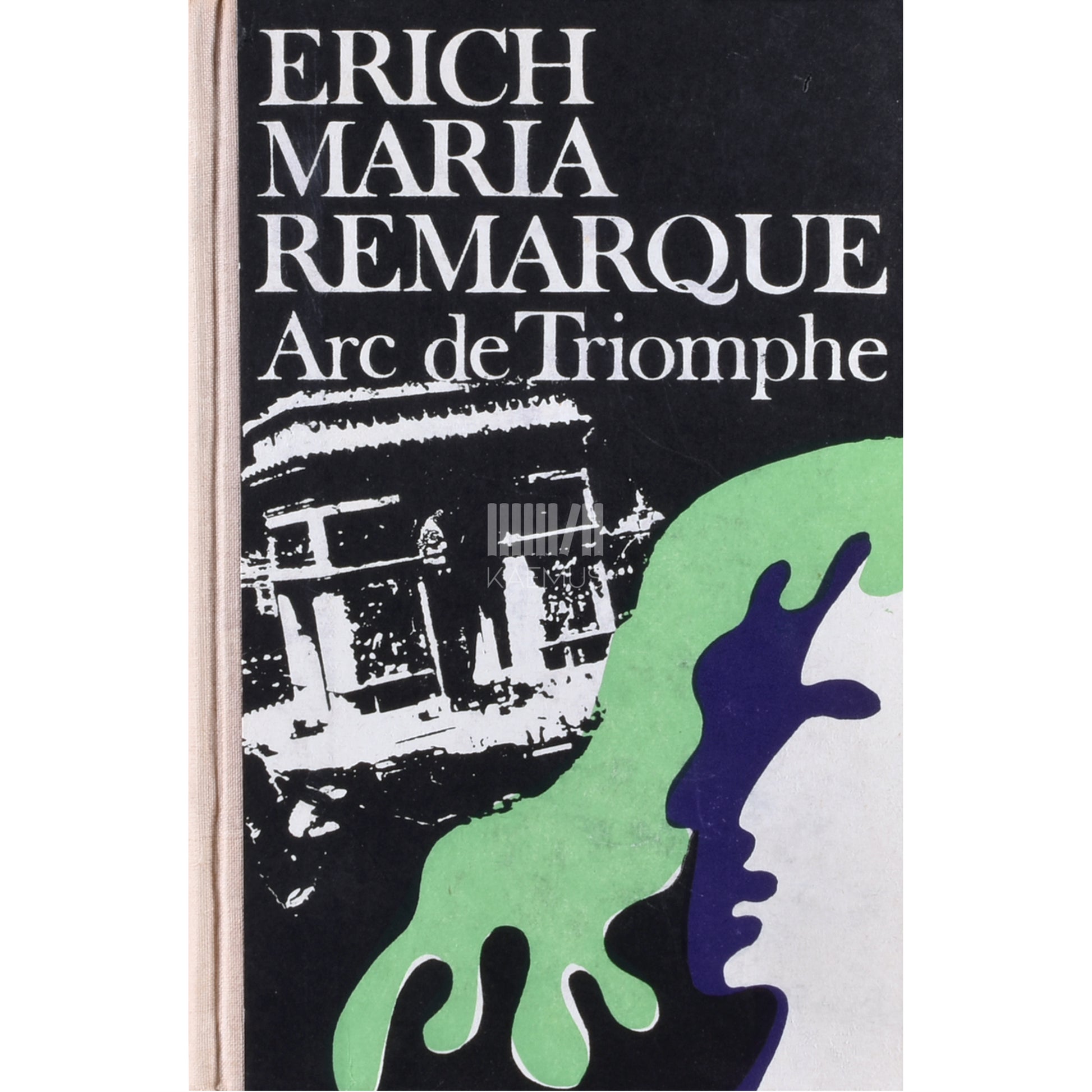 Erich Maria Remarque. Arc de Triomphe