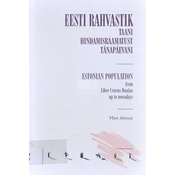 Mare Ainsaar - Eesti rahvastik Taani hindamisraamatust tänapäevani