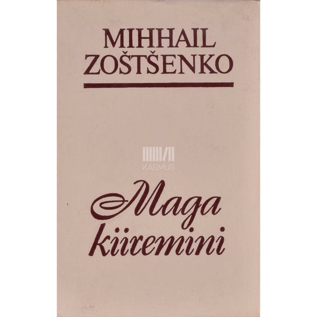 Mihhail Zoštšenko - Maga kiiremini