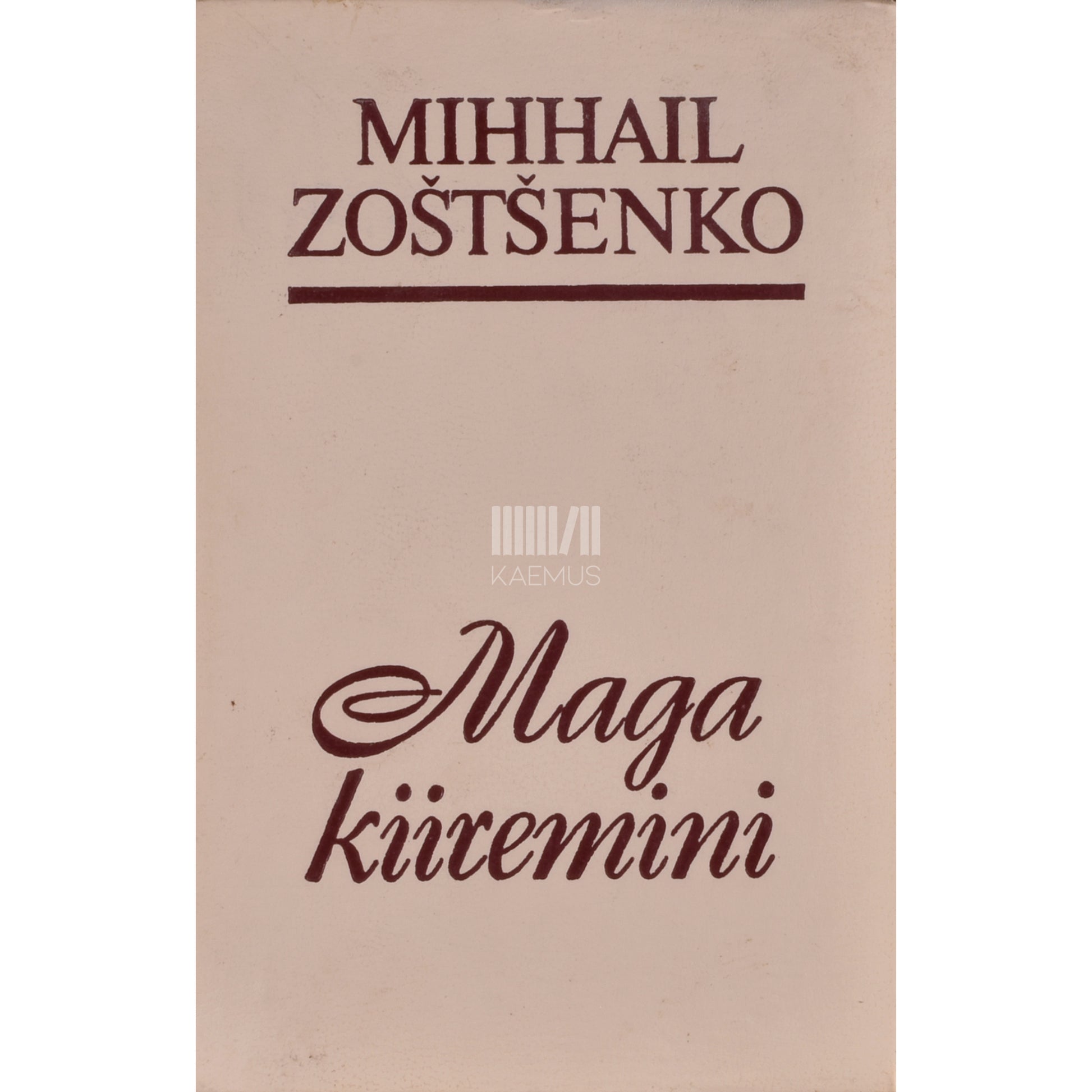 Mihhail Zoštšenko. Maga kiiremini