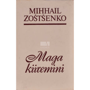 Mihhail Zoštšenko Maga kiiremini