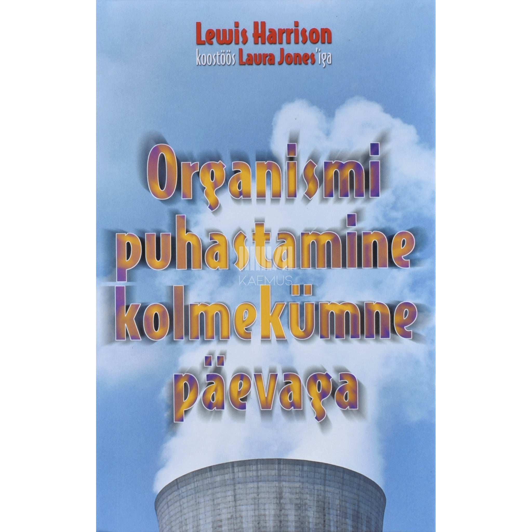 Lewis Harrison Organismi puhastamine kolmekümne päevaga