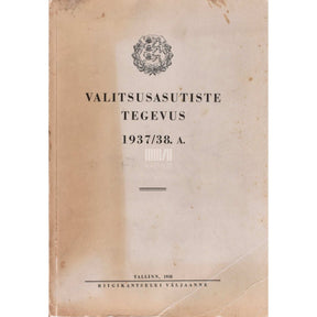 ... Valitsusasutiste tegevus 1937/38.a.