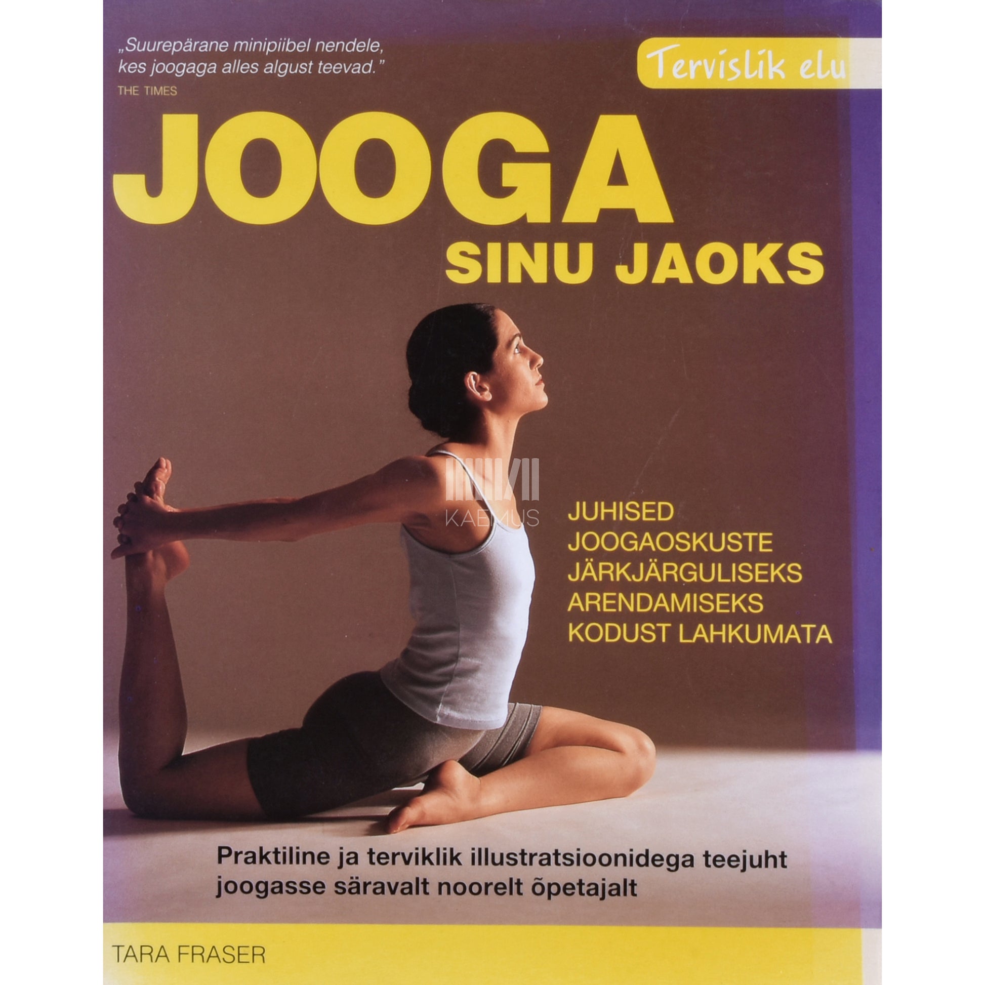 Tara Fraser. Jooga teie jaoks