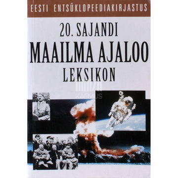 ... - 20. sajandi maailma ajaloo leksikon