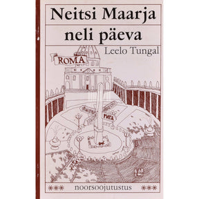 Leelo Tungal Neitsi Maarja neli päeva