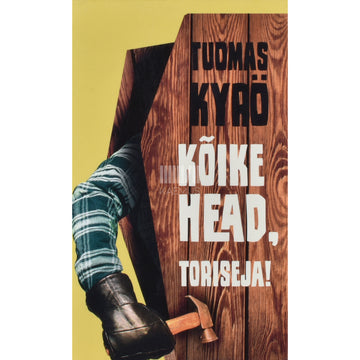 Tuomas Kyrö. Kõike head, Toriseja!
