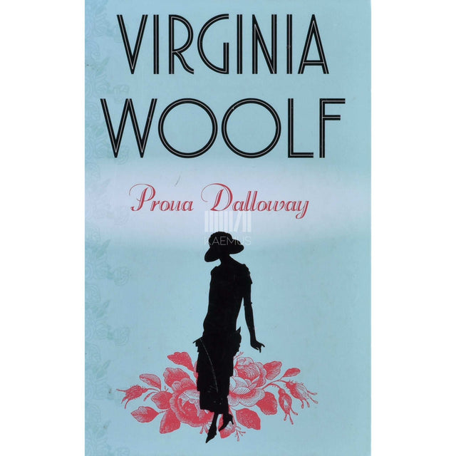 Virginia Woolf - Proua Dalloway