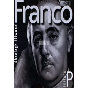 Sheelagh Ellwood Franco. Francisco Franco. 1892-1975