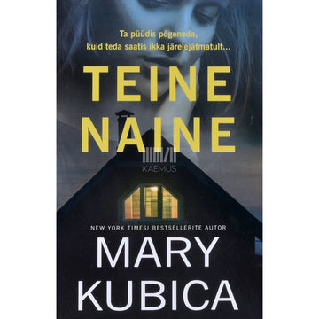Mary Kubica. Teine naine