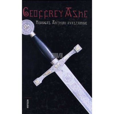 Geoffrey Ashe - Kuningas Arthuri avastamine