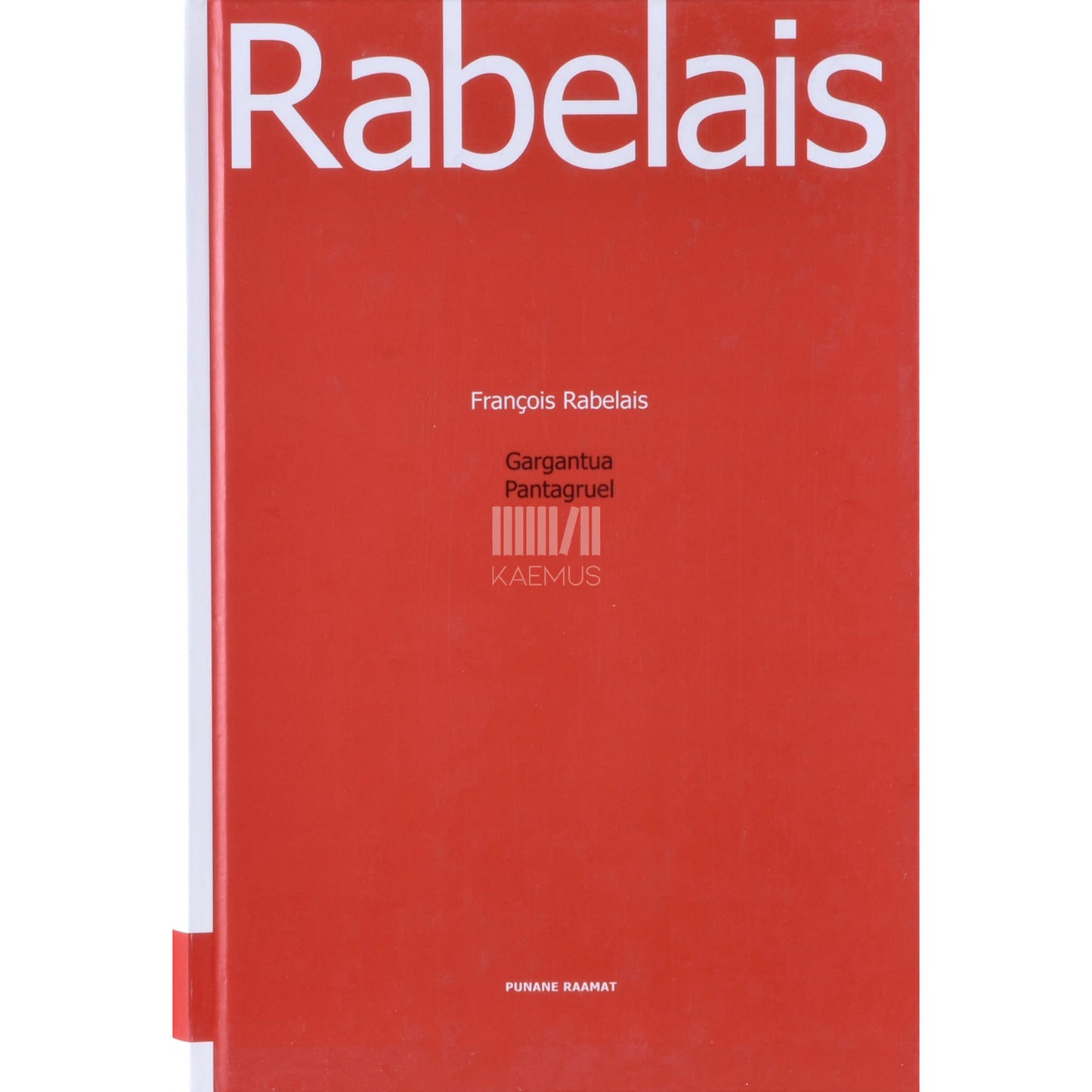 François Rabelais. Gargantua. Pantagruel