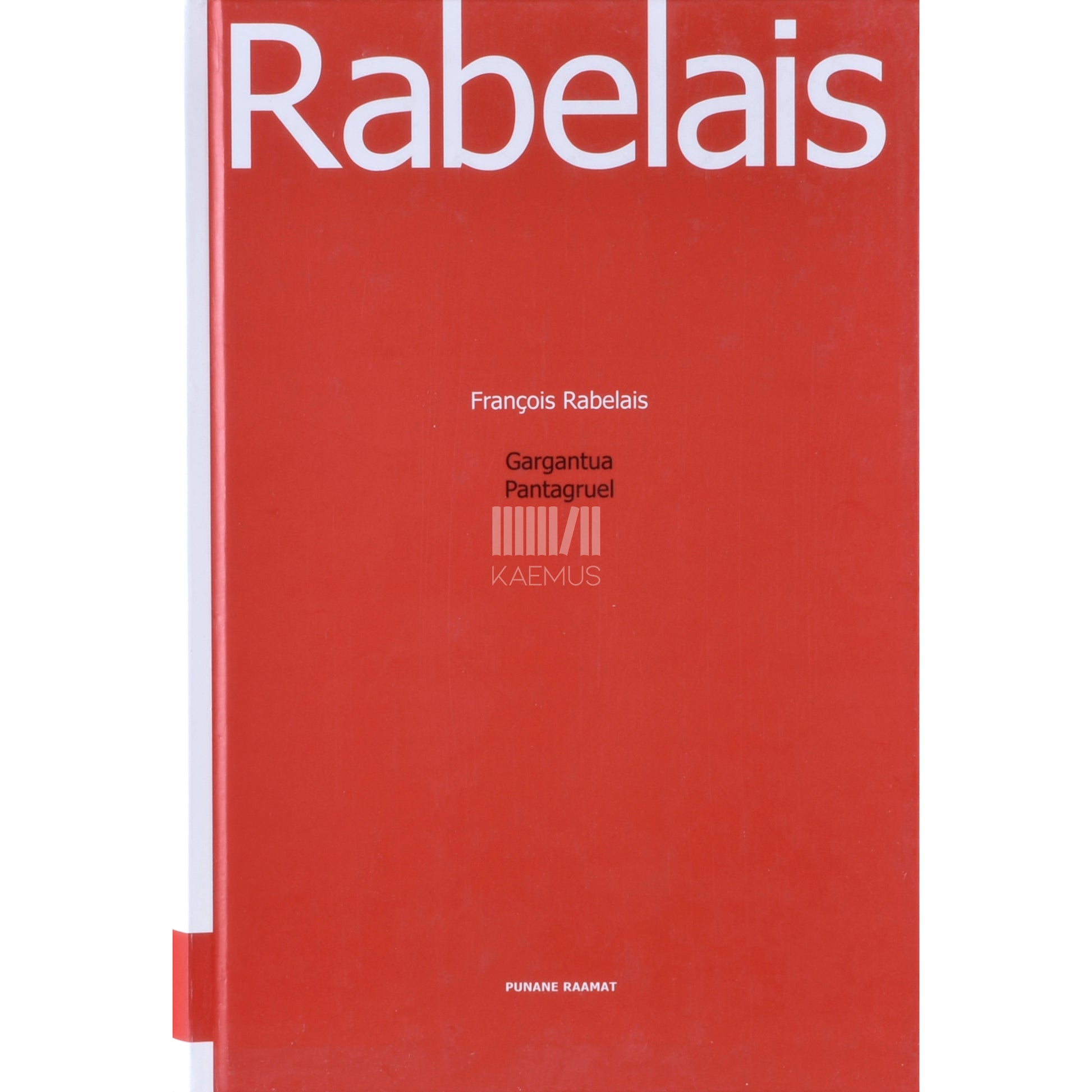 François Rabelais. Gargantua. Pantagruel