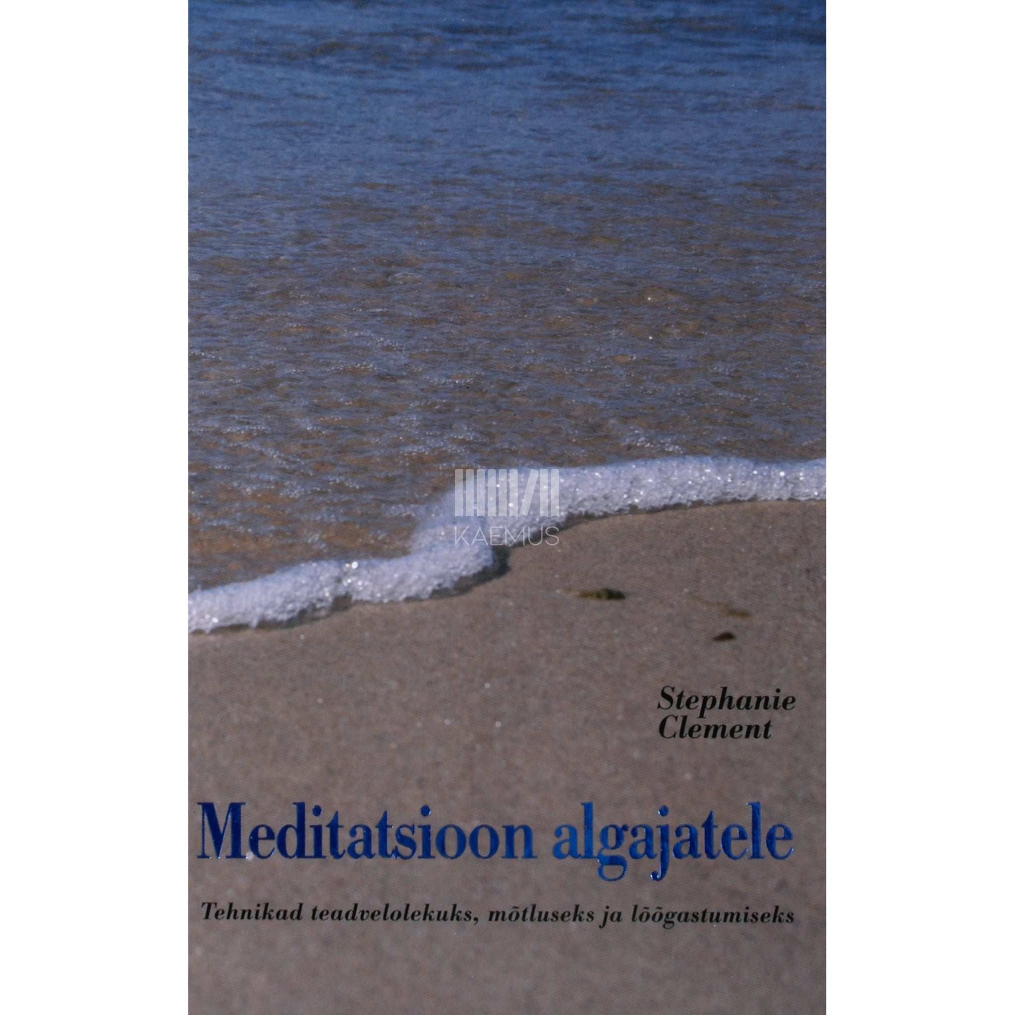 Stephanie Clement Meditatsioon algajatele