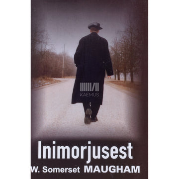 William Somerset Maugham. Inimorjusest
