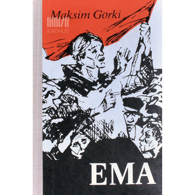 Maksim Gorki - Ema