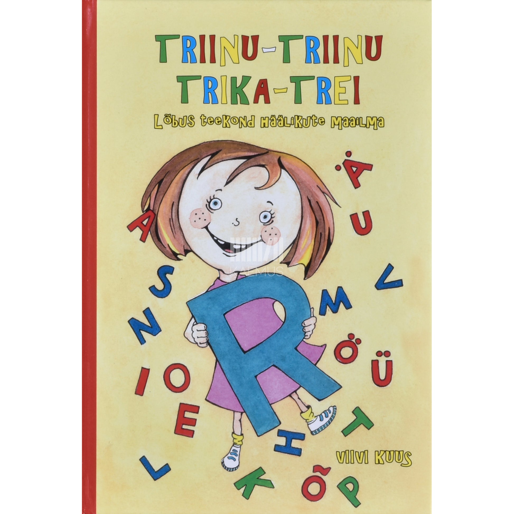 Viivi Kuus. Triinu-Triinu trika-trei