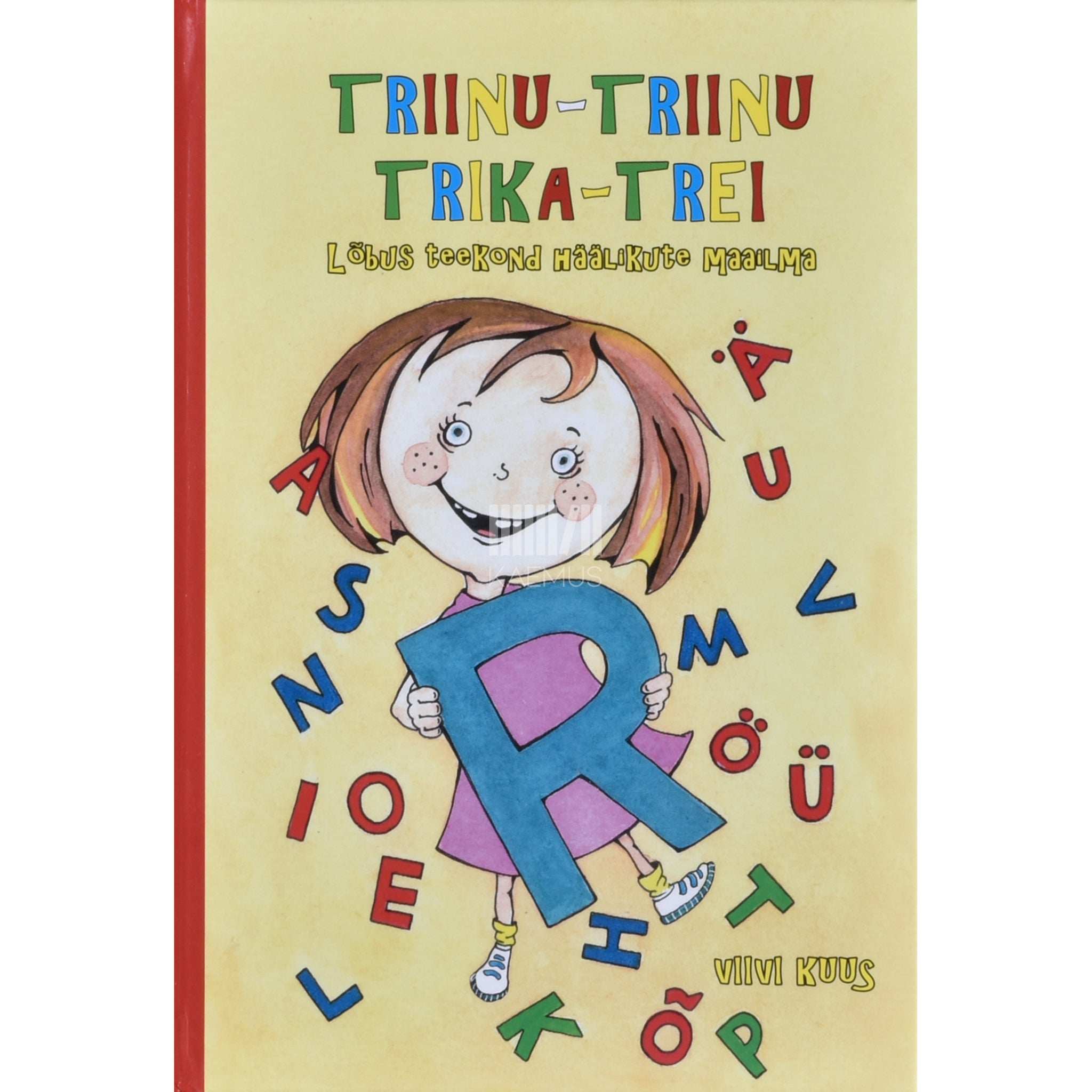 Viivi Kuus Triinu-Triinu trika-trei