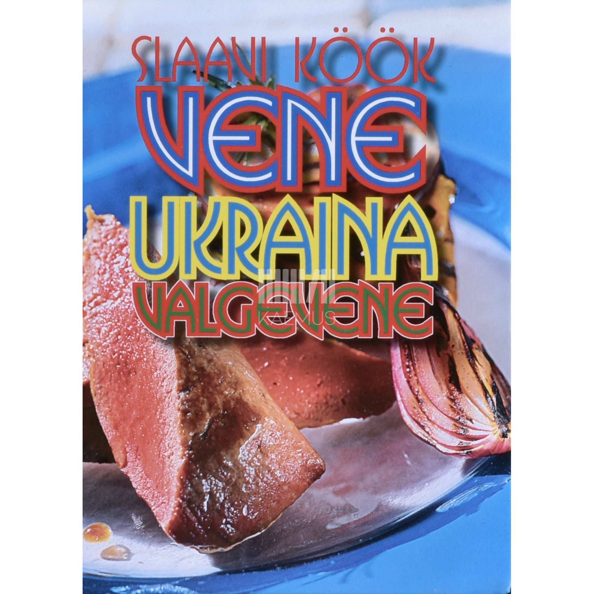 ... Slaavi köök. Vene, ukraina, valgevene