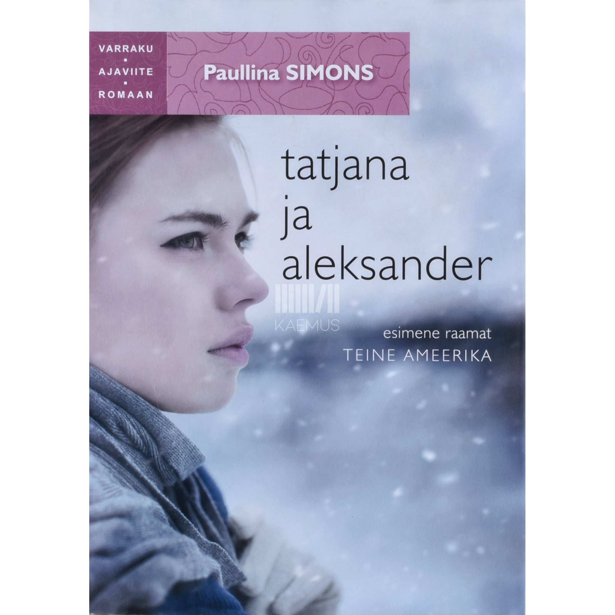 Paullina Simons Tatjana ja Aleksander 1. osa