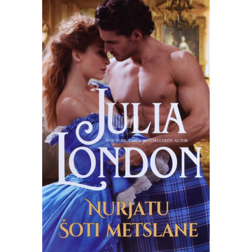 Julia London. Nurjatu Šoti metslane 1. osa
